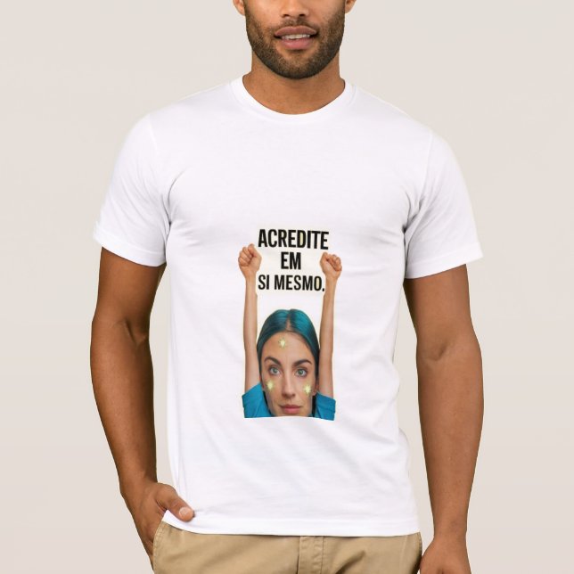 Camiseta Acredite em si mesmo (Anverso)