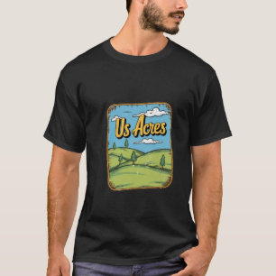 Camiseta Acres de Estados Unidos - Vida de granja divertida