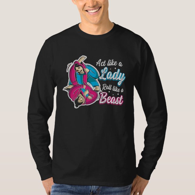 Camiseta Act Like A Lady Roll Like A Beast Jiu Jitsu 1 (Anverso)