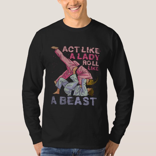 Camiseta Act Like A Lady Roll Like A Beast Jiu Jitsu 3 (Anverso)