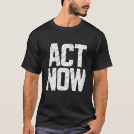 Camiseta Act Now
