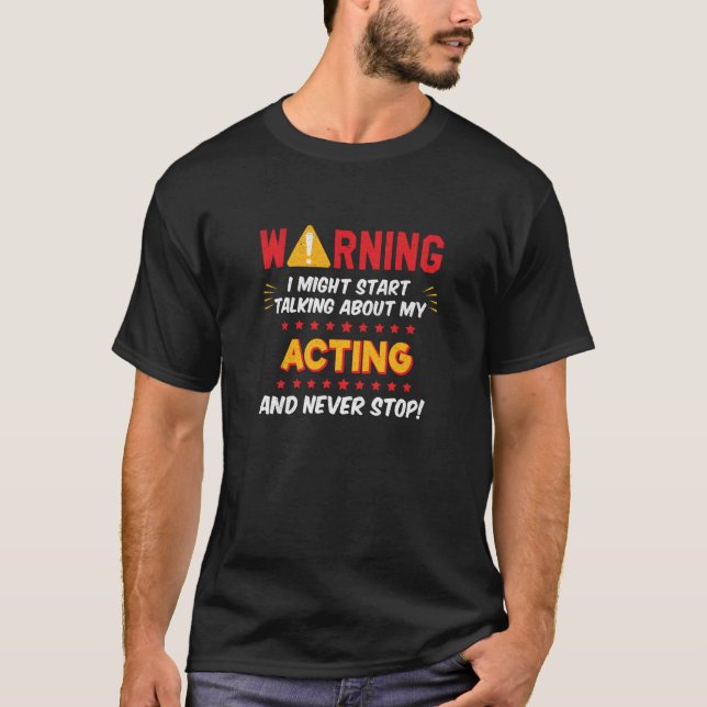 Camiseta Acting Actor Actress Joke Graphic (Anverso)
