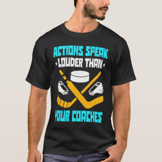 Camiseta Action Speak Louder Than Your Coaches Hockey Playe