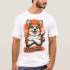 Camiseta Actitud a Nivel del Suelo - Corgi Divertido