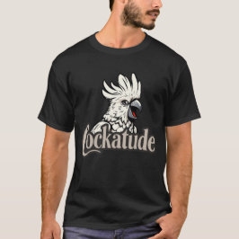 Camiseta Actitud de Cockatoo "Cockatude"