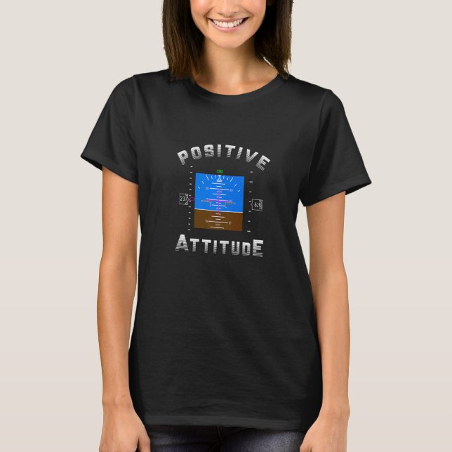 Camiseta Actitud positiva Aviación piloto de vuelo primario (Anverso)