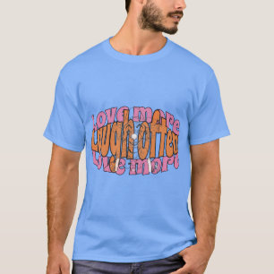 Camiseta Actitud: Ríe a menudo, ama más 1