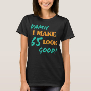 Camiseta Actitud Sarcástica de cumpleaños número 65
