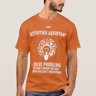 CAMISETA ACTIVIDADES ASISTENTES PARA RESOLVER PROBLEMAS BLA