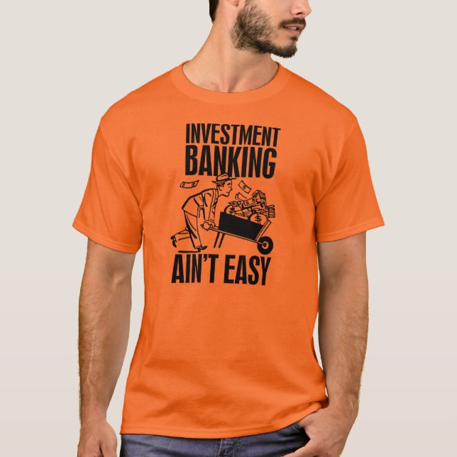 Camiseta Actividades bancarias de inversión Aint fácil (Anverso)