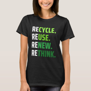 Camiseta Activismo ambiental reciclar usar nuevo pensamient