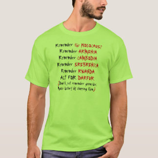 Camiseta Activismo: No solo recuerden los genocidios...
