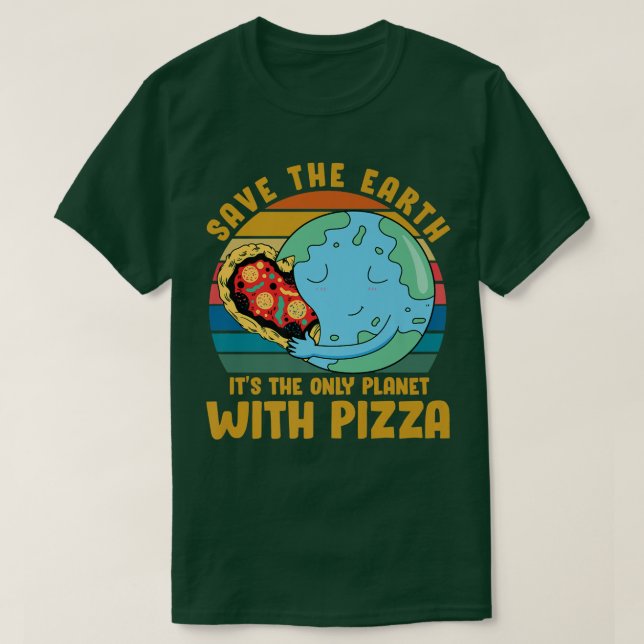 Camiseta Activista ambiental Pizza lover tee Funny Cita (Diseño del anverso)