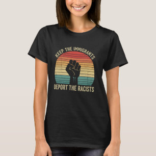 Camiseta Activista Antirracista Mantenga a los Inmigrantes 