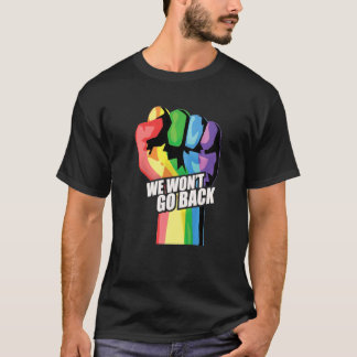 Camiseta Activista arcoiris Primero no volveremos por elecc