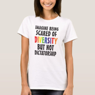 Camiseta Activista Pro-Diversidad Anti-Dictadura