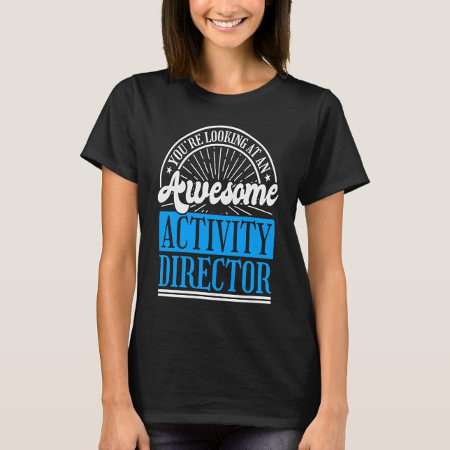 Camiseta Activity Director for Activity Directing Directors (Anverso)