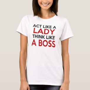 CAMISETA ACTO COMO UNA SEÑORA THINK LIKE A BOSS