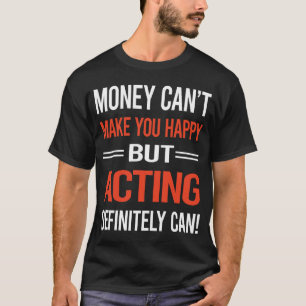 Camiseta Actor de actores que actúan sobre el dinero