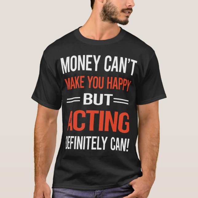 Camiseta Actor de actores que actúan sobre el dinero (Anverso)