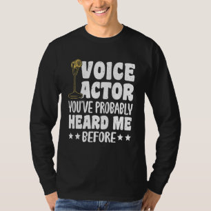 Camiseta Actor de voz Es probable que me hayas oído antes_1