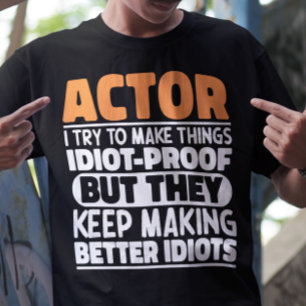 Camiseta Actor I Trata De Hacer Las Cosas Un Actor Divertid