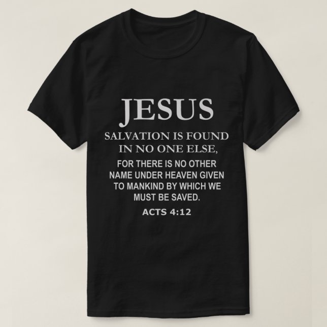 Camiseta Actos de salvación del salvador de Jesucristo 4 12 (Diseño del anverso)