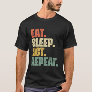 Camiseta Actriz de teatro de Broadway Sleep Act