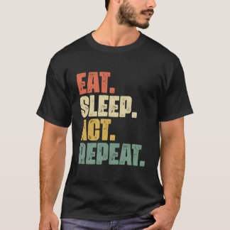 Camiseta Actriz de teatro de Broadway Sleep Act