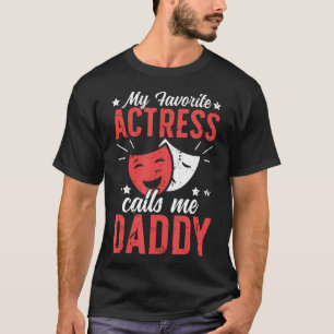 Camiseta Actriz de teatro favorita Papá Teatro Papá Teatro 