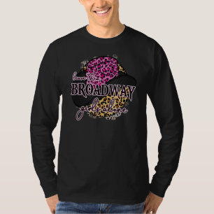 Camiseta Actriz musical de Broadway Los deja Chica de Broad