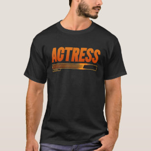 Camiseta Actriz que carga egresa de escuela futura actriz