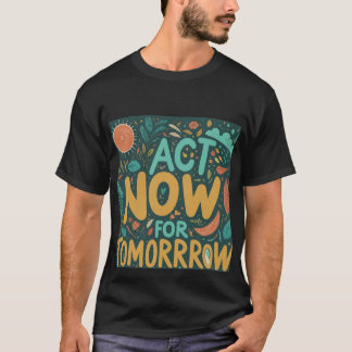 Camiseta "Actúa ahora para mañana" lema de los niños en la 