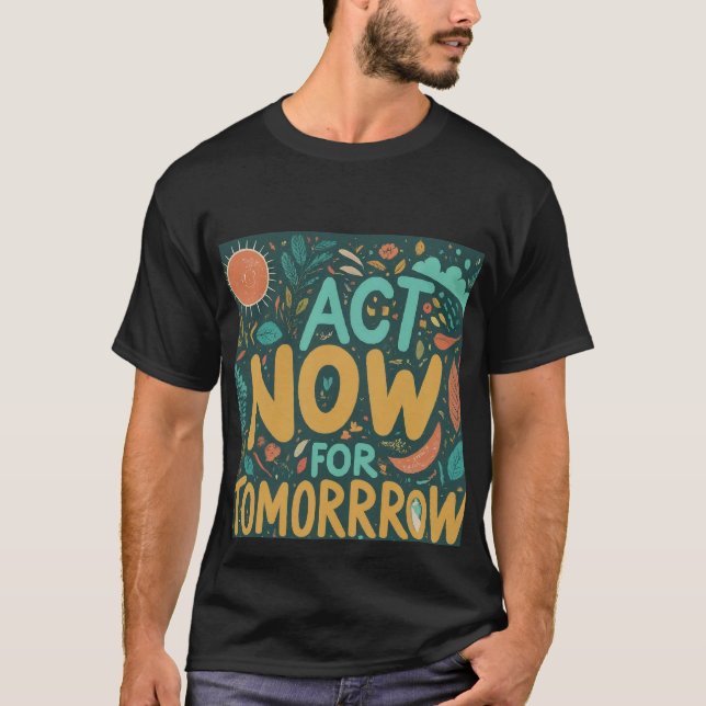 Camiseta "Actúa ahora para mañana" lema de los niños en la  (Anverso)