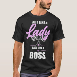 Camiseta Actúa Como Una Carrera De Damas Como Un Jefe De C
