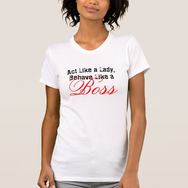 Camiseta Actúa como una dama, compórtate como una jefa de m (Anverso)