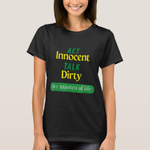 Camiseta Actúa Inocente Habla Sucio Cita Divertida Regalo P