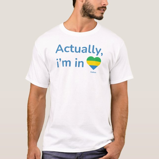 Camiseta Actually im in Gabon (Anverso)