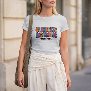 Camiseta Actualmente Bajo el Agua Mentalmente Diseño