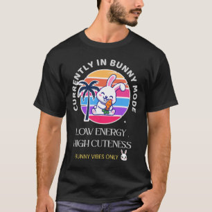 Camiseta Actualmente en modo conejito 