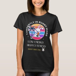 Camiseta Actualmente en modo conejito