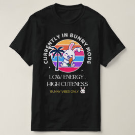 Camiseta Actualmente en Modo Conejo