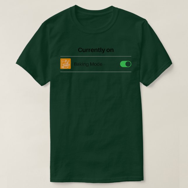 Camiseta Actualmente en modo de hornear Hagamos (Diseño del anverso)