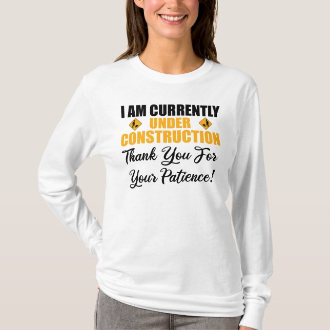 Camiseta Actualmente Estoy En Construcción (Anverso)