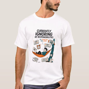 CAMISETA ACTUALMENTE IGNORANDO MIS RESPONSABILIDADES