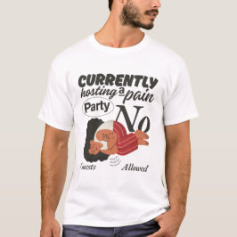 Camiseta Actualmente organizando una fiesta de dolor, no se