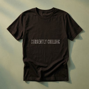 Camiseta Actualmente relajante divertido relajante vibracio