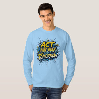 Camiseta Actuar ahora para mañana