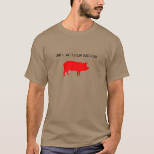 Camiseta Actuará para el tocino