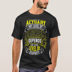 Camiseta Actuarios de Chiste de sarcasmo de ideas actuarias